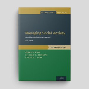 Managing Social Anxiety (Third Edition): Therapist Guide
