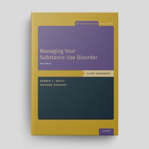 Managing Your Substance Use Disorder (Third Edition): Workbook