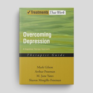 Overcoming Depression (Second Edition): Therapist Guide